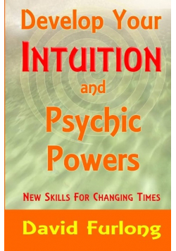 Develop your intuition and psychic powers