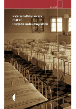 Ciałko. Hiszpania kradnie swoje dzieci