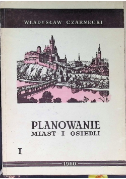 Planowanie miast i osiedli Tom 1