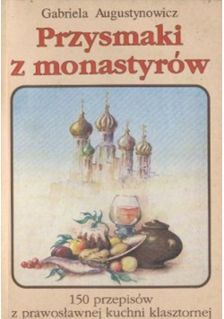 Przysmaki z monastyrów
