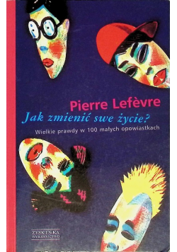 Jak zmienić swe życie?
