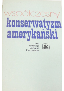Współczesny konserwatyzm i liberalizm amerykański