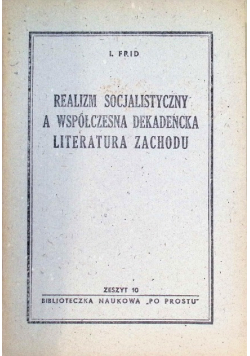 Realizm Socjalistyczny A Współczesna Dekadencka literatura zachodu 1949 r.