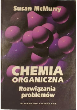 Chemia organiczna Rozwiązania problemów