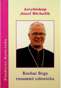 Kochać Boga rozumieć człowieka