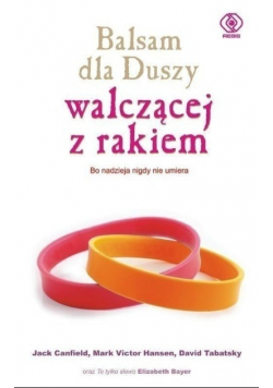 Balsam dla duszy walczącej z rakiem