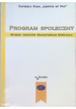 Program społeczny Wybór tekstów Magisterium Kościoła