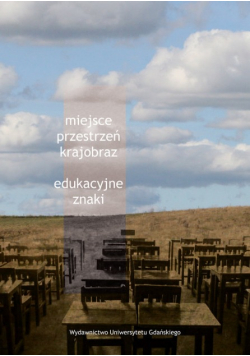Miejsce przestrzeń krajobraz edukacyjne znaki