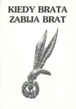 Kiedy brata zabija brat