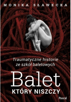 Balet który niszczy