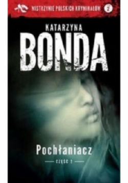 Mistrzynie polskich kryminałów Tom 2 Pochłaniacz  Część 2