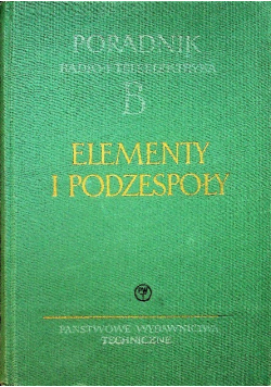 Poradnik  radio i teleelektryka B Elementy i podzespoły