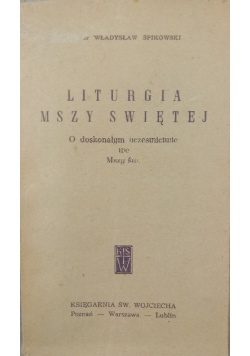 Liturgia Mszy Świętej o doskonałym uczestnictwie we Mszy św.