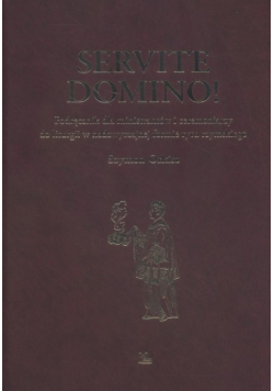 Servite Domino!