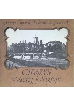 Cieszyn w starej fotografii
