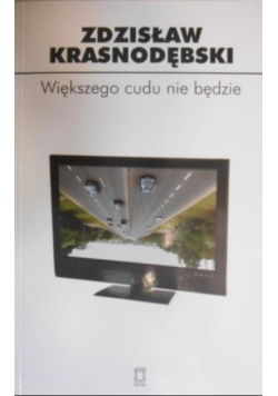 Większego cudu nie będzie
