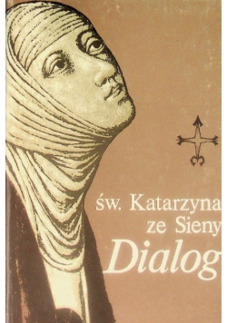 Dialog o Bożej opatrzności czyli księga boskiej nauki
