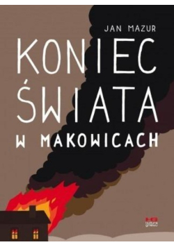 Koniec świata w Makowicach