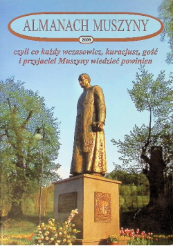 Almanach Muszyny 2009 czyli co każdy wczasowicz kuracjusz gość i przyjaciel Muszyny wiedzieć powinien