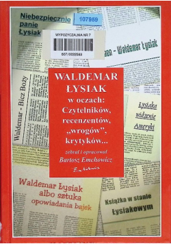 Waldemar Łysiak w oczach czytelników  recenzentów wrogów krytyków