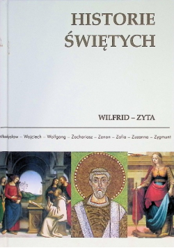 Historie świętych Tom 15 Wilfrid - Zyta
