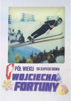 Pół wieku od złotego skoku Wojciecha Fortuny