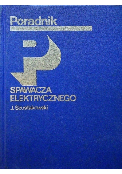 Poradnik spawacza elektrycznego