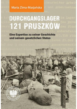 Durchgangslager 121 Pruszków. Eine Expertise zu seiner Geschichte und seinem gesetzlichen Status