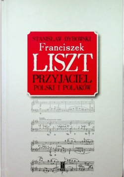 Franciszek Liszt Przyjaciel Polski i Polaków