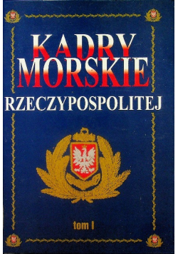 Kadry Morskie Rzeczypospolitej Tom I