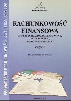 Rachunkowość finansowa Inwestycje krótkoterminowe, rozrachunki, obrót materiałowy Część I