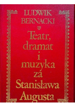 Teatr dramat i muzyka za Stanisława Augusta Tom 2