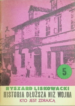 Historia dłuższa niż wojna Część 5 Kto jest zdrajcą