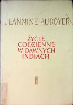 Życie codzienne w dawnych Indiach