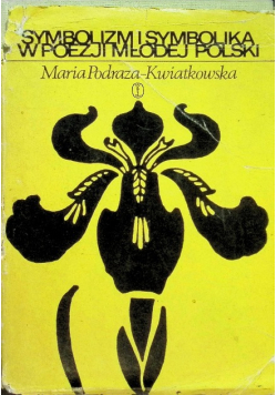 Symbolizm i symbolika w poezji Młodej Polski