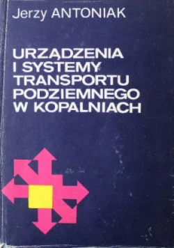Urządzenia i systemy Transportu Podziemnego w Kopalniach