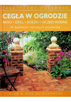 Cegła w ogrodzie Patio grill ścieżki oczko wodne