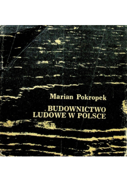 Budownictwo Ludowe w Polsce