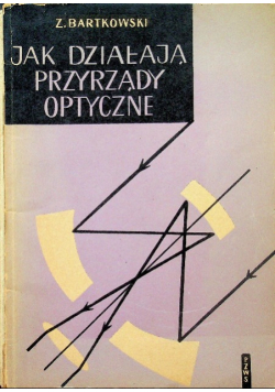 Jak działają przyrządy optyczne