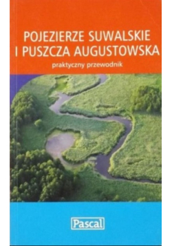 Pojezierze Suwalskie i Puszcza Augustowska