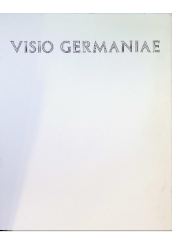Visio Germaniae Einklang der Gegensatze
