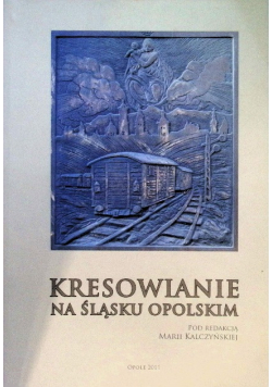 Kresowianie na śląsku opolskim
