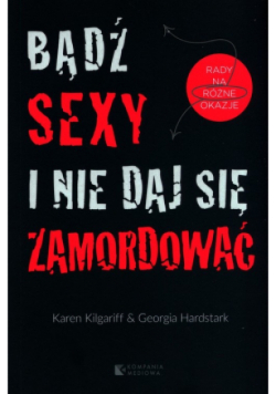 Bądź sexy i nie daj się zamordować
