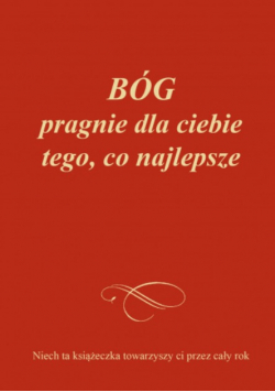 Bóg pragnie dla ciebie tego co najlepsze