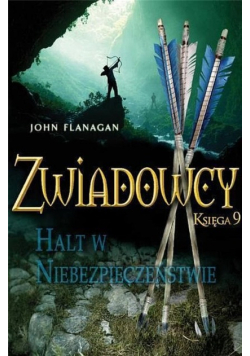 Zwiadowcy Tom 9 Halt w niebezpieczeństwie