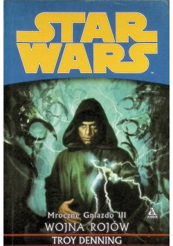 Star Wars Mroczne gniazdo III Wojna Rojów