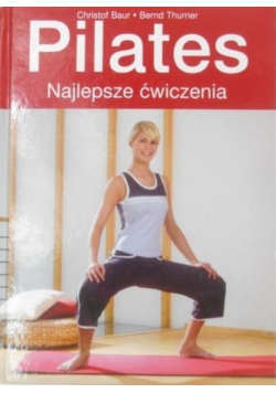 Pilates Najlepsze ćwiczenia