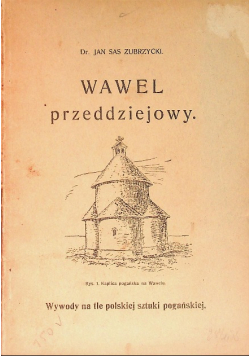 Wawel przeddziejowy, 1918 r.