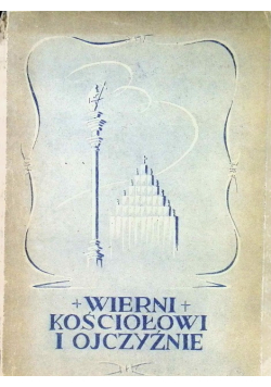Wierni kościołowi i ojczyźnie