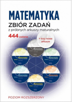 Matematyka Zbiór zadań z próbnych arkuszy maturalnych ZR